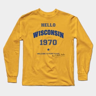 Hello Wisconsin (That '70s Show) Long Sleeve T-Shirt